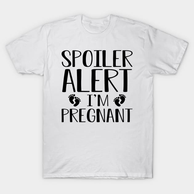 Pregnant - Spoiler alert I'm pregnant T-Shirt by KC Happy Shop